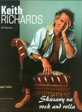 Keith Richards Skazany na rock and rolla - Milkowski Bill