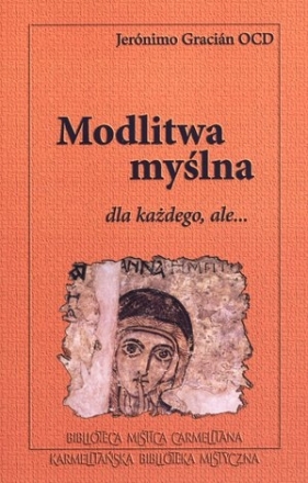Modlitwa myślna dla każdego, ale... - Jerónimo Gracián
