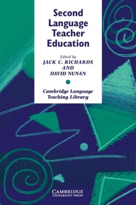 Second Language Teacher Education - Richards Jack C., Nunan David