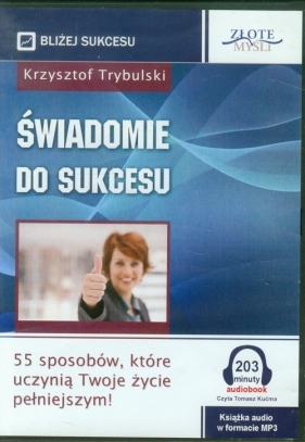 Świadomie do sukcesu (audiobook) - Krzysztof Trybulski