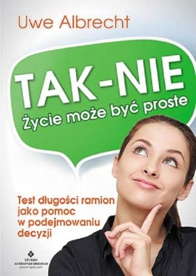 Tak-Nie Życie może być proste - Uwe Albrecht