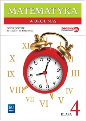 Matematyka SP 4 Wokół nas Podr. WSIP - Helena Lewicka, Marianna Kowalczyk