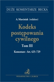 Kodeks postępowania cywilnego. Tom III. Komentarz do art. 425-729
