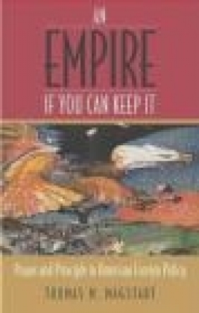 Empire If You Can Keep In Power Thomas M. Magstadt, Thomas Magstadt