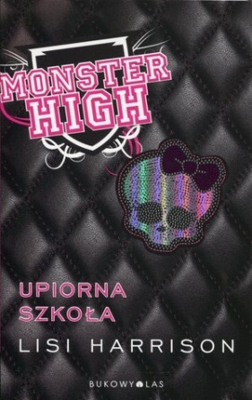 Monster High 1 Upiorna szkoła - Harrison Lisi