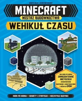 Minecraft. Mistrz budownictwa. Wehikuł czasu