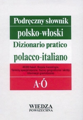 Podręczny słownik polsko-włoski T. 1 A-Ó, T. 2 P-Ż - Wojciech Meisels