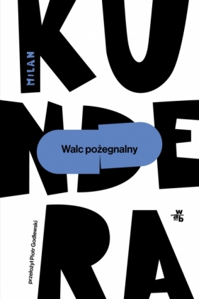 Walc pożegnalny - Milan Kundera