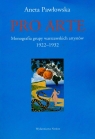 Pro Arte Monografia grupy warszawskich artystów 1922-1932 Pawłowska Aneta