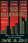 Nazi Billionaires The Dark History of Germany’s Wealthiest Dynasties de Jong David