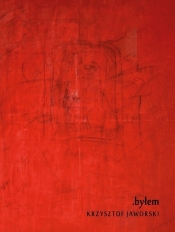 .byłem - Krzysztof Jaworski