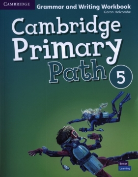 Cambridge Primary Path 5 Grammar and Writing Workbook - Garan Holcombe