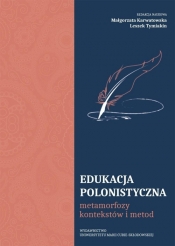 Edukacja polonistyczna - Małgorzata Karwatowska, Leszek Tymiakin
