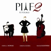 Piaf po polsku 2 (CD) - Dorota Lulka, Paweł A. Nowak, Maciej Sadowski