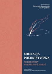 Edukacja polonistyczna - RED. Małgorzata Karwatowska, Tymiakin Leszek