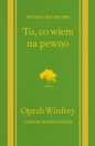 To, co wiem na pewno - Oprah Winfrey