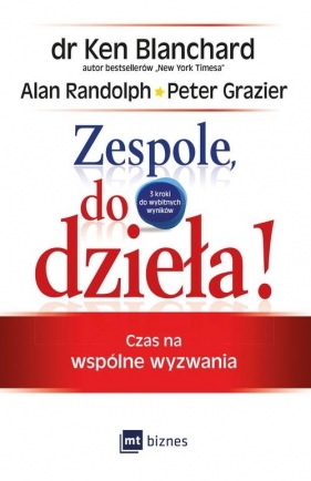 Zespole, do dzieła! - Alan Randolph, Peter Grazier, Ken Blanchard