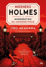Mikeneko Holmes i morderstwo na uniwersytecie - Jirō Akagawa