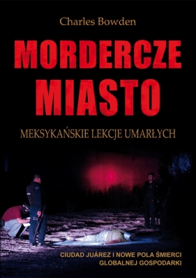 Mordercze miasto - Bowden Charles<br />