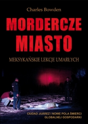 Mordercze miasto - Bowden Charles<br />