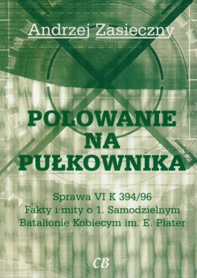 Polowanie na pułkownika - Andrzej Zasieczny