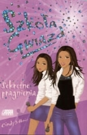 Sekretne pragnienia. Szkoła gwiazd - Jefferies Cindy