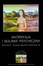 Anoreksja i bulimia psychiczna. Rozumienie i leczenie zaburzeń odżywiania się - Barbara Józefik