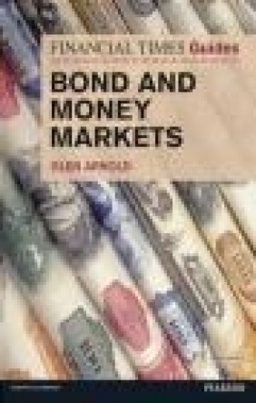 FTGuide to Bond and Money Markets Glen Arnold