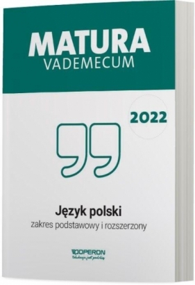 Matura 2022 Język polski Vademecum zakres podstawowy i rozszerzony - Donata Dominik Stawicka