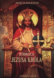 Intronizacja Jezusa Króla - Majewski Marcin