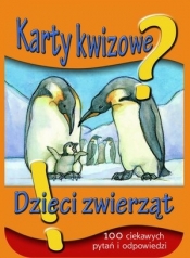 Dzieci zwierząt. 100 ciekawych pytań i odpowiedzi. Karty kwizowe - Opracowanie zbiorowe