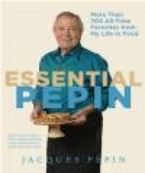 Essential Pepin Jacques Pepin