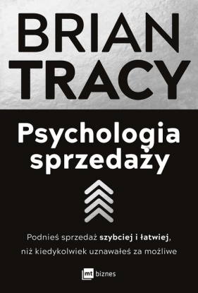 Psychologia sprzedaży. - Tracy Tracy