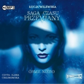 Saga czasu przemiany T.1: Ósme niebo - Łucja Wilewska