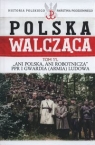 Polska walcząca Tom 11 Ani Polska ani robotnicza PPR i Gwardia Ludowa Kevin Prenger