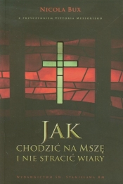 Jak chodzić na mszę i nie stracić wiary