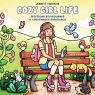 Cozy Girl Life. Przytulna kolorowanka o codziennych radościach null null