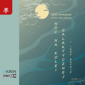 Noc na kolei galaktycznej i inne baśnie (Audiobook) - Miyazawa Kenji