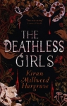 The Deathless Girls Kiran Millwood Hargrave