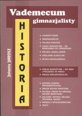 Vademecum gimnazjalisty Historia - Jarosz Jolanta