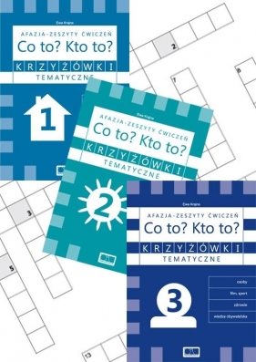 Krzyżówki tem. PAKIET Afazja - Co to? Kto to? ćw - Ewa Krajna