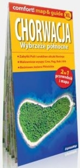 Chorwacja. Wybrzeże północne 2 w 1 przewodnik i mapa - Opracowanie zbiorowe