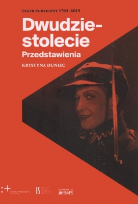 Dwudziestolecie Przedstawienia - Duniec Krystyna