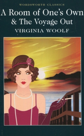 A Room of One's Own & The Voyage Out - Virginia Woolf