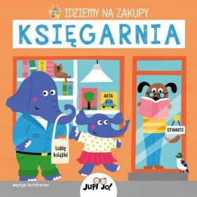 Idziemy na zakupy. Księgarnia - Nastja Holtfreter