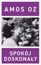Spokój doskonały - Oz Amos