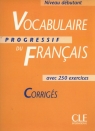 Vocabulaire progressif du français Niveau débutant Corrigés Miquel Claire