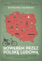 Rowerem przez Polskę Ludową. Portret kraju z 1958 roku - Bernard Newman