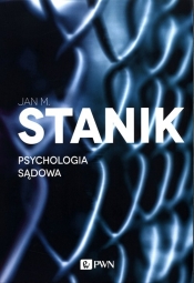 Psychologia sądowa - Jan M. Stanik