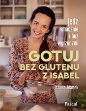 Gotuj bez glutenu z Isabel - Adamek Izabela